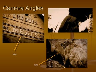 Camera Angles  Low High 