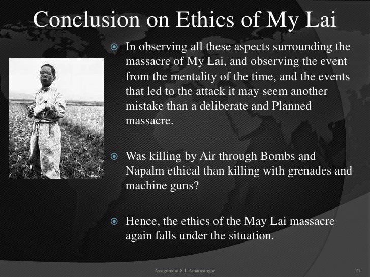 a history of the events surrounding the my lai massacre Transcript of a case study vietnam: my lai the massacre lieutenant calley oversees the killing of more than 300 understand the events that happened at my lai in 1968. a history of the events surrounding the my lai massacre Transcript of a case study vietnam: my lai the massacre lieutenant calley oversees the killing of more than 300 understand the events that happened at my lai in 1968.