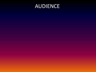 AUDIENCE
 