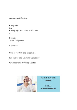 Assignment ContentComplete the Changing a Behavior Wor.docx