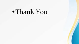 •Thank You
 