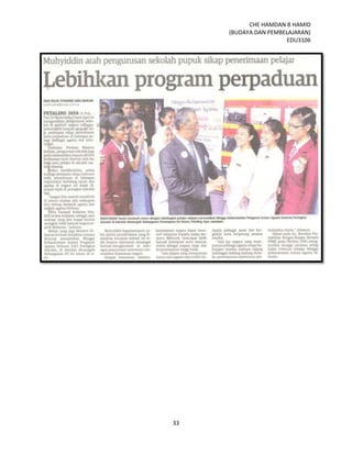 CHE HAMDAN B HAMID
(BUDAYA DAN PEMBELAJARAN)
EDU3106
33
 