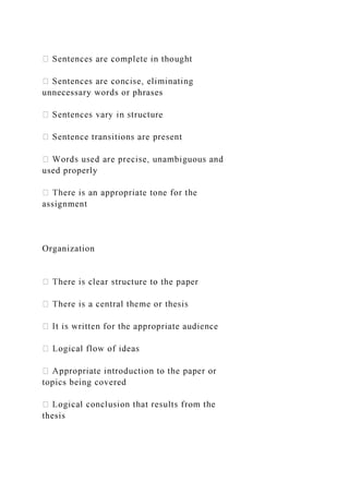 unnecessary words or phrases
e
used properly
assignment
Organization
topics being covered
thesis
 