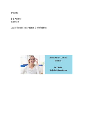 Points
[ ] Points
Earned
Additional Instructor Comments:
 