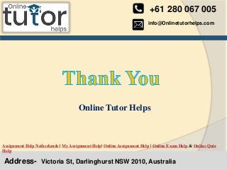 info@Onlinetutorhelps.com
+61 280 067 005
Address- Victoria St, Darlinghurst NSW 2010, Australia
Assignment Help Netherlands | My Assignment Help| Online Assignment Help | Online Exam Help & Online Quiz
Help
Online Tutor Helps
 