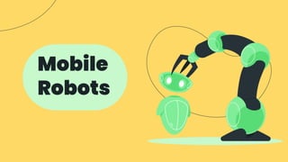 Mobile
Robots
 