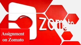 Assignment
onZomato
 