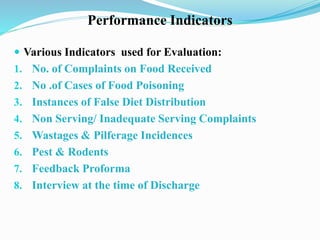 Performance Indicators
 Various Indicators used for Evaluation:
1. No. of Complaints on Food Received
2. No .of Cases of ...