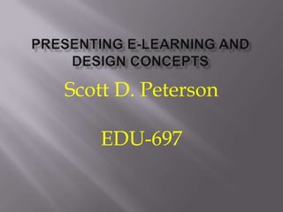 Scott D. Peterson
EDU-697
 