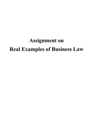 Assignment on
Real Examples of Business Law
 