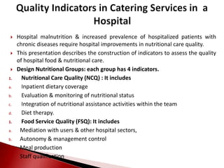  Hospital malnutrition & increased prevalence of hospitalized patients with
chronic diseases require hospital improvement...