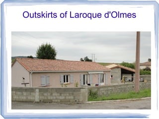 Outskirts of Laroque d'Olmes
 