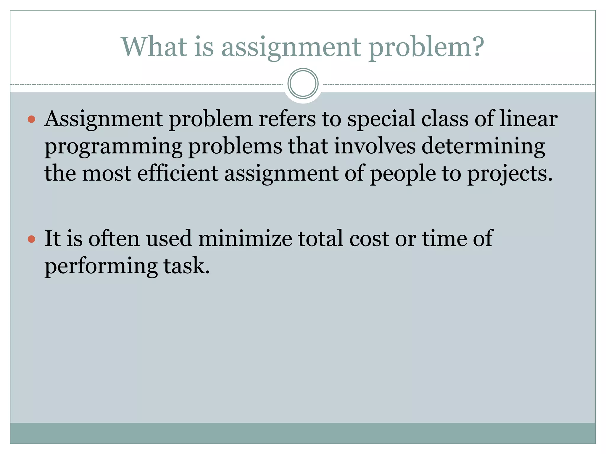Assignment problem | PPTX | Technology & Computing