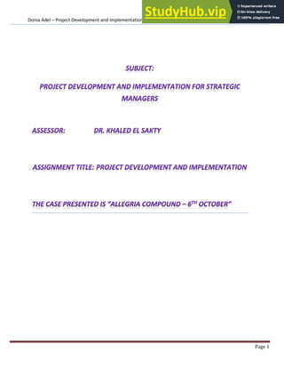 Donia Adel – Project Development and Implementation for Strategic Managers – Allegria Compound Project
Page 1
 