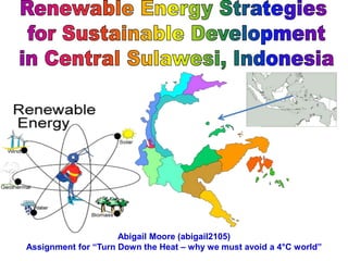 Abigail Moore (abigail2105)
Assignment for “Turn Down the Heat – why we must avoid a 4°C world”
 