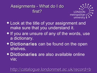 Assignments - What do I do first? ,[object Object],[object Object],[object Object],[object Object],[object Object]
