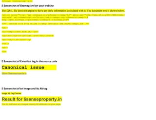 Sitemap: 6senseproeprty.in
This XML file does not appear to have any style information associated with it. The document tree is shown below.
<urlset xmlns="http://www.sitemaps.org/schemas/sitemap/0.9" xmlns:xsi="http://www.w3.org/2001/XMLSchema-
instance" xsi:schemaLocation="http://www.sitemaps.org/schemas/sitemap/0.9
http://www.sitemaps.org/schemas/sitemap/0.9/sitemap.xsd">
<!-- created with Free Online Sitemap Generator www.xml-sitemaps.com -->
<url>
<loc>https://www.didm.in/</loc>
<lastmod>2020-08-12T05:55:13+00:00</lastmod>
<priority>1.00</priority>
</url>
<url>
<loc
Canonical issue
https://6senseproperty.in
Image Alt Tag Checker
Result for 6senseproperty.in
You do not have any images missing Alt attributes on your page.
 