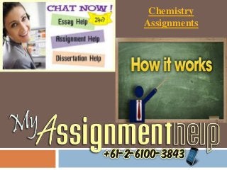 Chemistry
Assignments
 