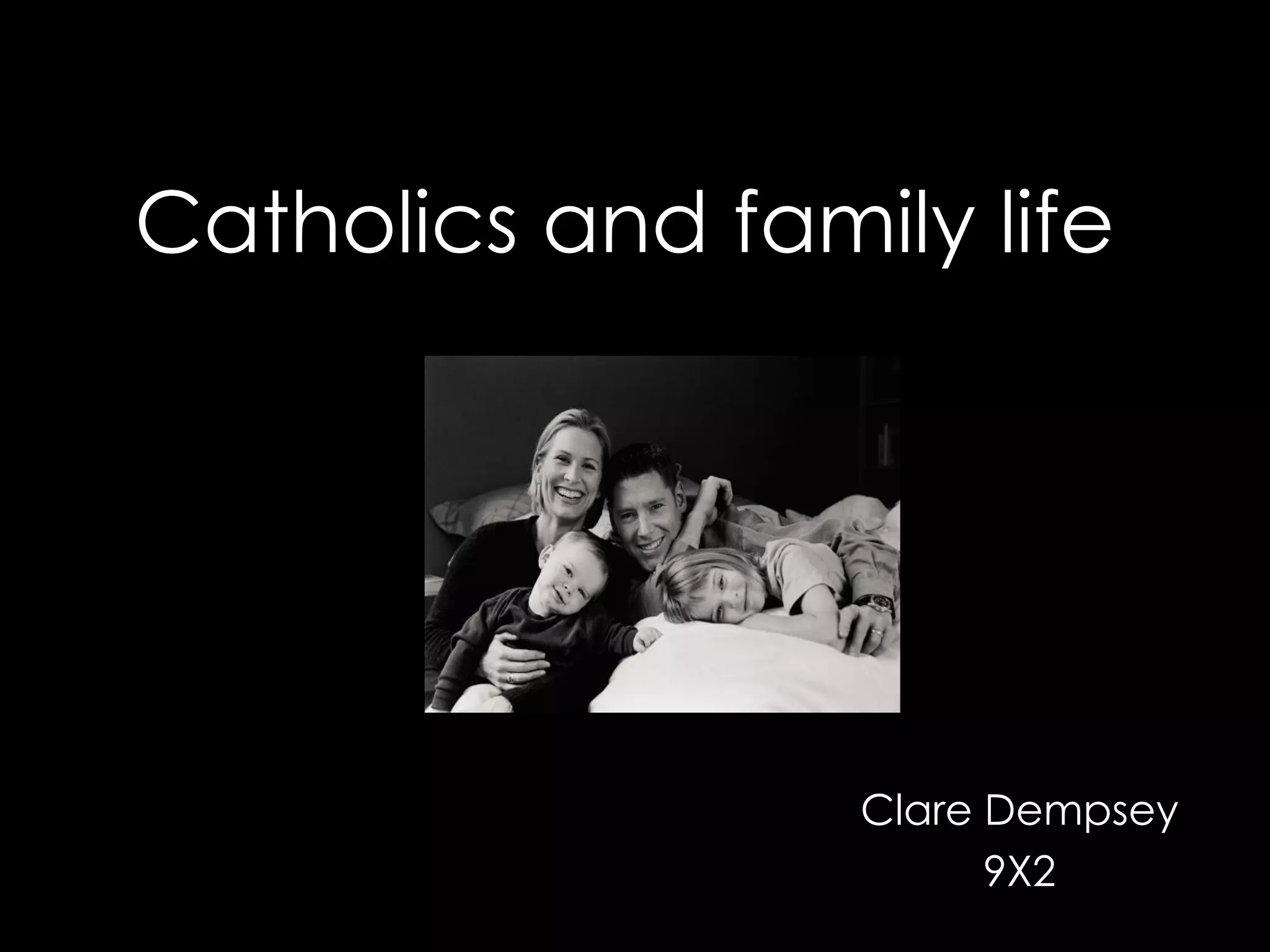 Catholics and family life Clare Dempsey 9X2