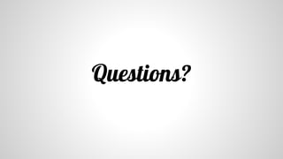 Questions?

 