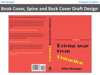 Clint Quappe

Computer Graphics

Book Cover, Spine and Back Cover Draft Design

 