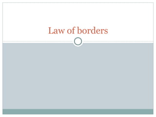 Law of borders 