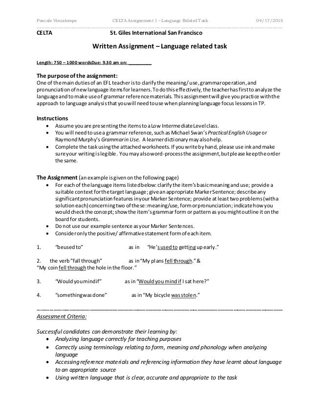 celta assignment focus on the Assignment one focus on the learner submission date: july 16, 2013 word count: 875 words learner profile in order to complete this assignment i decided to. celta assignment focus on the Assignment one focus on the learner submission date: july 16, 2013 word count: 875 words learner profile in order to complete this assignment i decided to.
