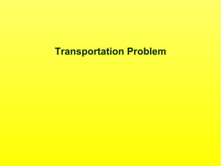 Assign transportation