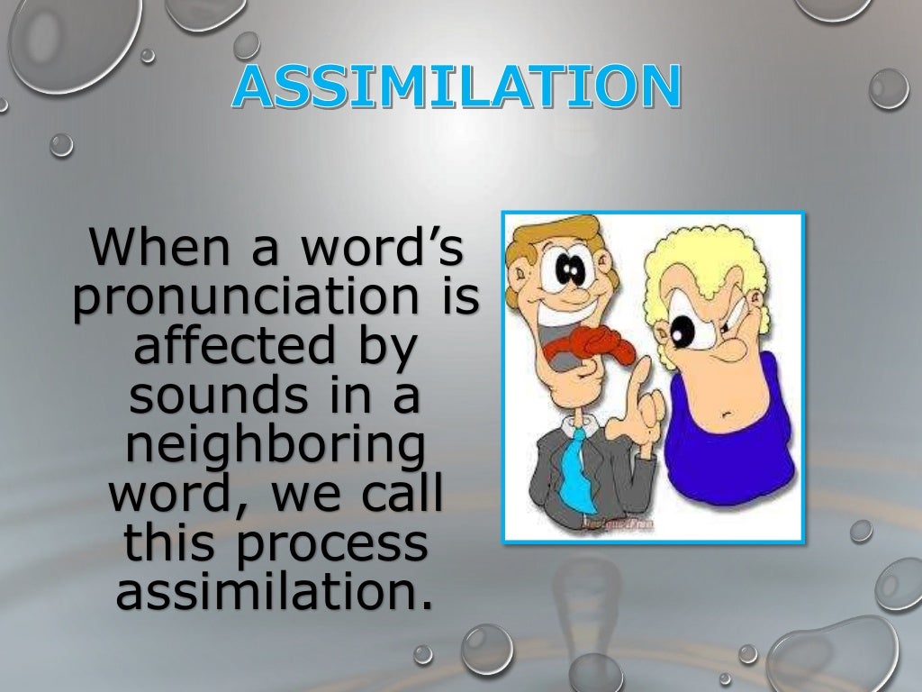 Assimilation, Dissimilation, Tallophones. Flap T