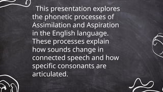 Assimilation and aspiration (3).pptxkhur | PPTX