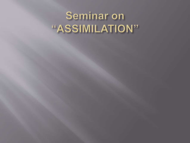 Assimilation | PPTX | Chemistry | Science