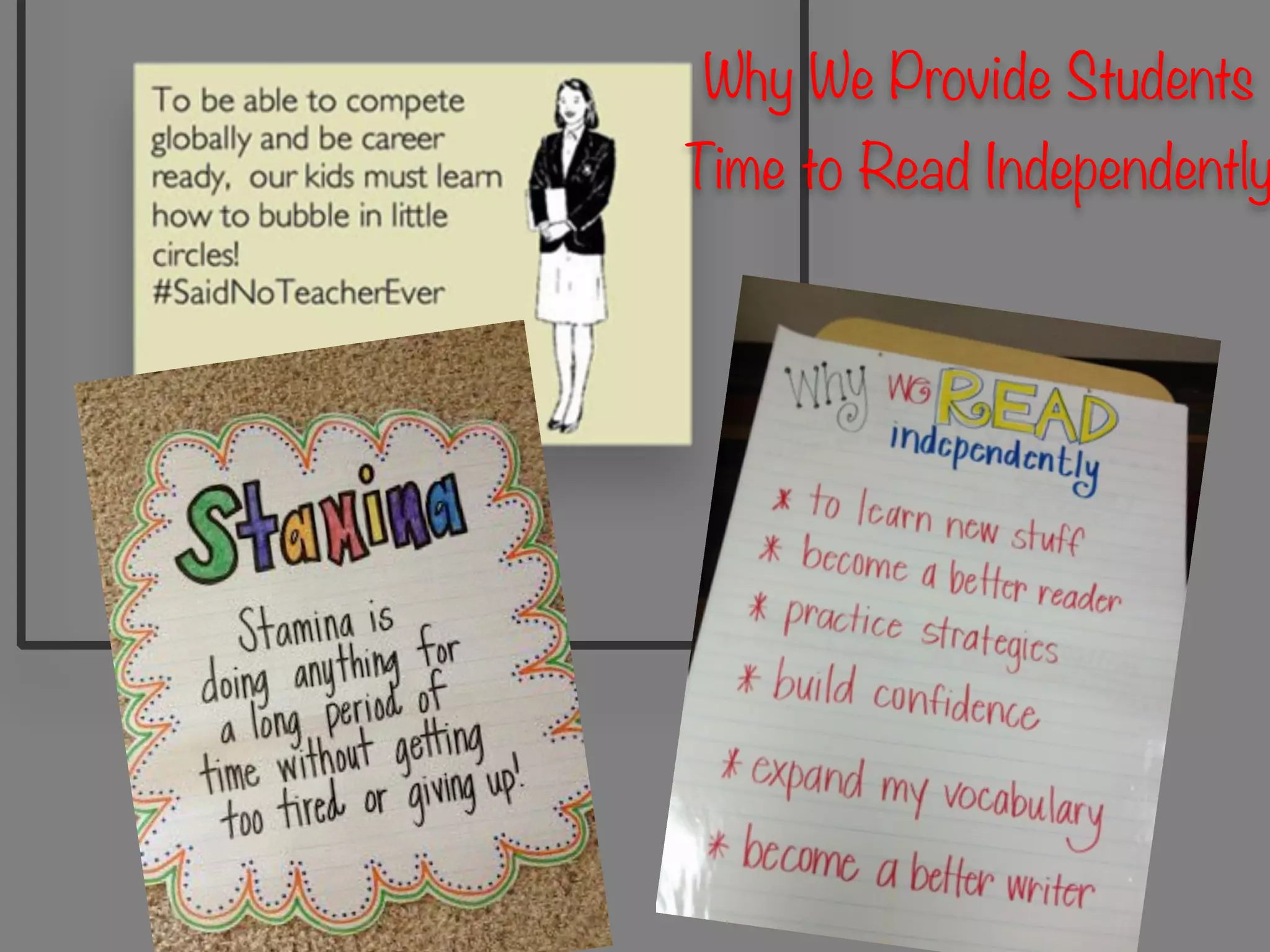 Why We Provide Students
Time to Read Independently
 