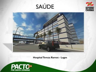 SAÚDE	

HospitalTereza Ramos - Lages
 