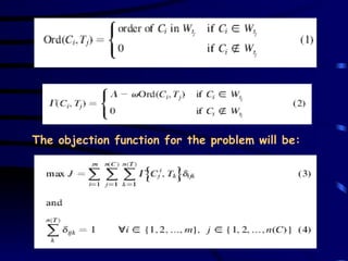 The objection function for  the  problem will be :   