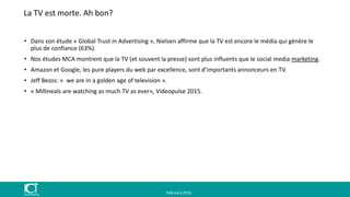 La TV est morte. Ah bon?
• Dans son étude « Global Trust in Advertising », Nielsen affirme que la TV est encore le média q...
