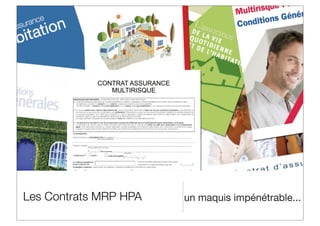 Les Contrats MRP HPA

un maquis impénétrable...

 