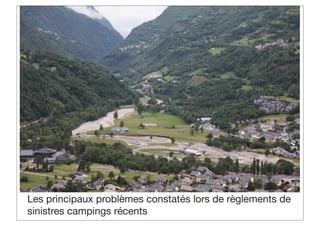 Les principaux problèmes constatés lors de règlements de
sinistres campings récents

 