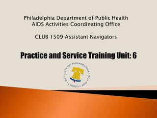 Practice and Service Training Unit: 6
 