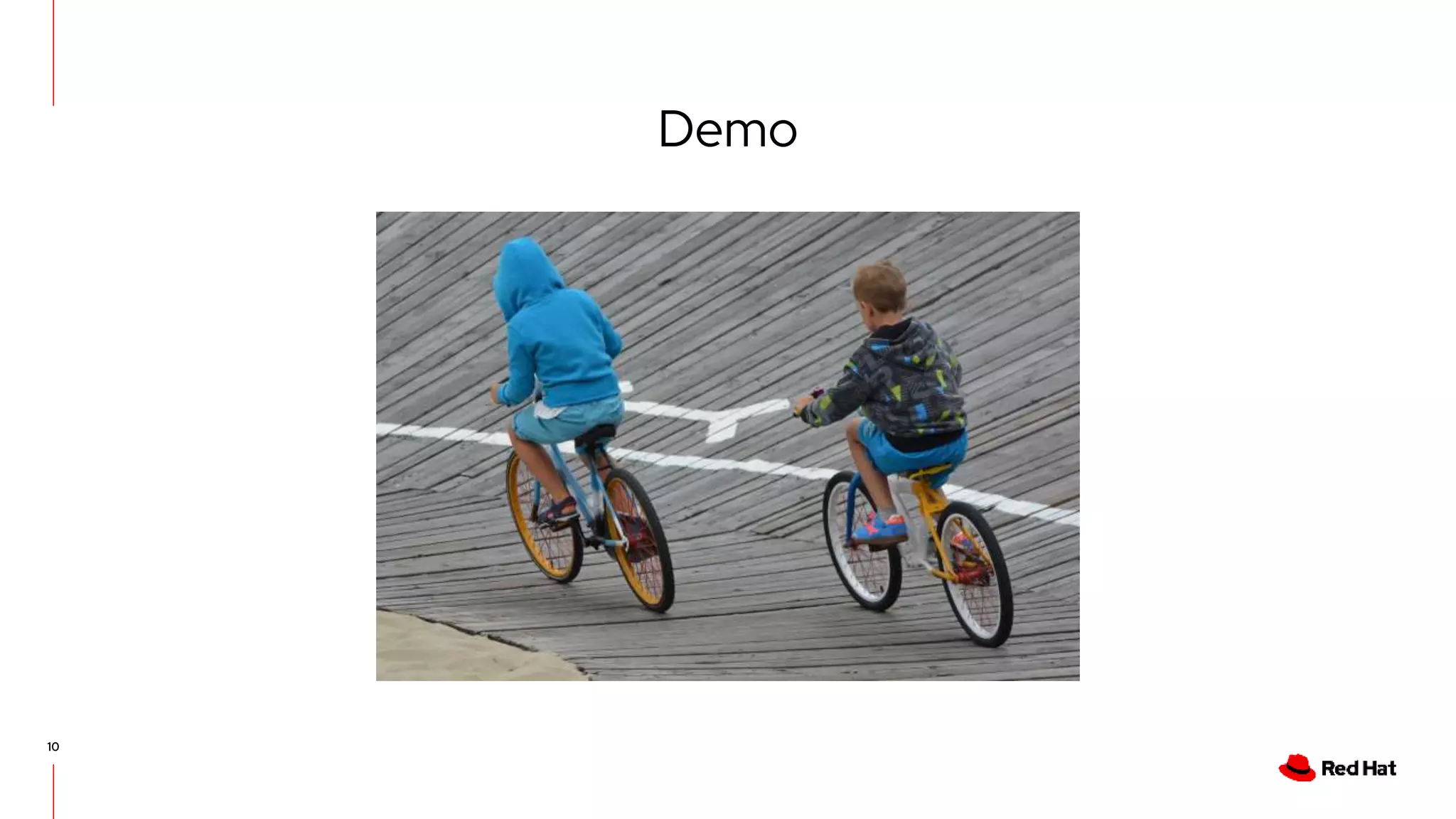 10
Demo
 