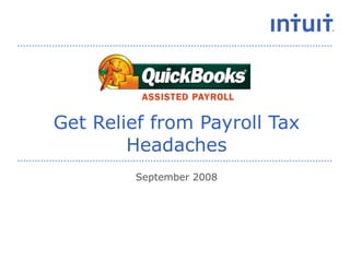 Get Relief from Payroll Tax Headaches September 2008 