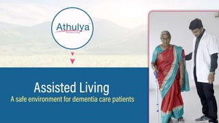 Assisted Living a safe environment for dementia care patients | Athulya Assisted Living