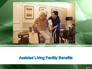 Assisted Living Facility Benefits
 