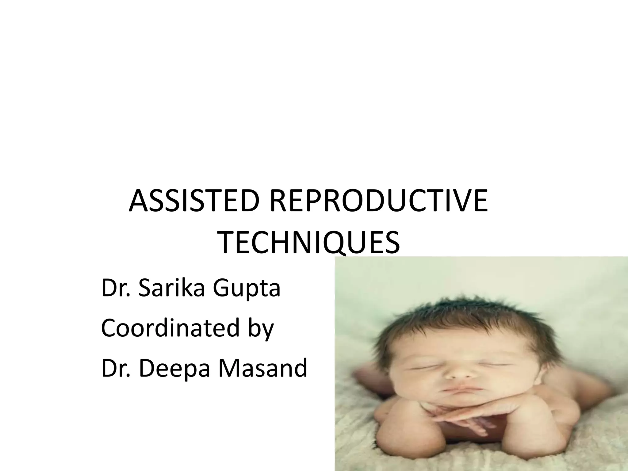 Assisted reproductive techniques | PPTX
