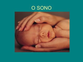 O SONO

 