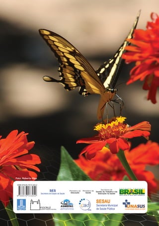 SES 
Secretaria de Estado de Saúde 
SESAU 
ASMEFAC 
Secretaria Municipal 
Associação Sul-Mato-Grossense de 
UNIDADE CERRADO PANTANAL 
Médicos de Família e da Comunidade 
de Saúde Pública Secretaria de 
Gestão do Trabalho e da 
Educação na Saúde 
Ministério da 
Saúde 
Ministério da 
Educação 
Foto: Roberto Higa 
