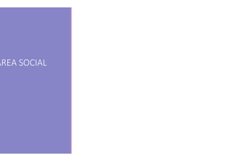 ÀREA SOCIAL
 
