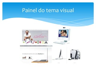 Painel do tema visual
 