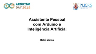 Assistente pessoal com Arduino Python e IA | PPT