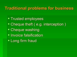 Traditional problems for business ,[object Object],[object Object],[object Object],[object Object],[object Object]