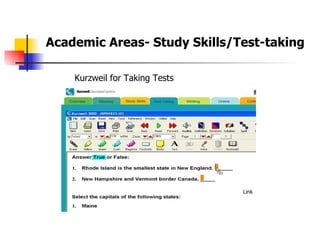Academic Areas- Study Skills/Test-taking  Link Kurzweil for Taking Tests 